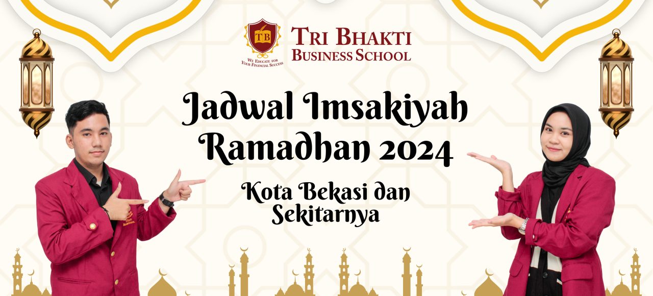 Jadwal Imsakiyah Ramadhan 2024 Kota Bekasi dan sekitarnya, di atasnya terdapat logo Tri Bhakti Business School dan sisamping kanan kirinnya terdapat mahasiswa dan mahasiswi tri bhakti business school