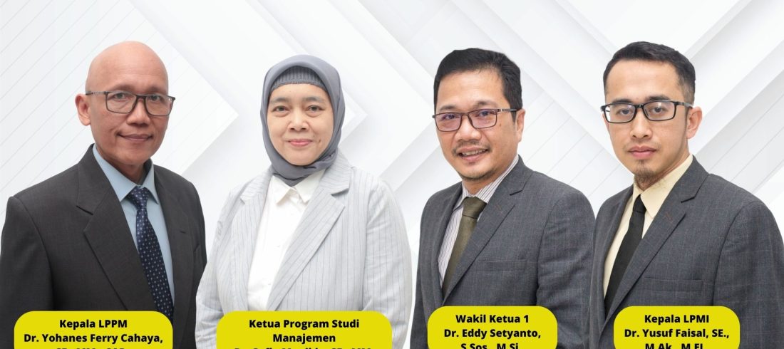 Wakil Ketua 1 yang kini di jabat oleh Dr. Eddy Setyanto, S.Sos., M.Si. Kepala LPPM (Lembaga Penelitian dan Pengabdian Masyarakat) yang kini di jabat oleh Dr. Yohanes Ferry Cahaya, SE., MM., CAP. Kepala LPMI (Lembaga Penjaminan Mutu Internal) yang kini di jabat oleh Dr. Yusuf Faisal, SE., M.Ak., M.EI. Ketua Program Studi Manajemen yang kini di jabat oleh Dr. Sofia Maulida, SE., MM.