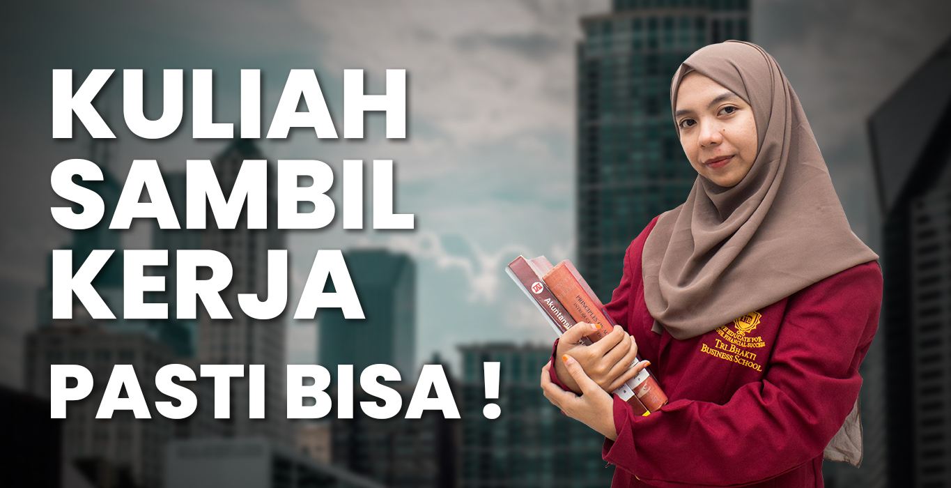 Kuliah Sambil Kerja Pasti Bisa